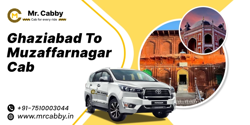 Ghaziabad to Muzaffarnagar cab, Ghaziabad to Muzaffarnagar Taxi for One way @ Rs. 12/km - Mr. Cabby