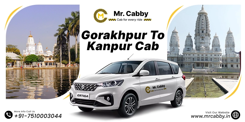 Gorakhpur to Kanpur Cab, Gorakhpur to Kanpur taxi for One way & Round Trip  with Mr. Cabby