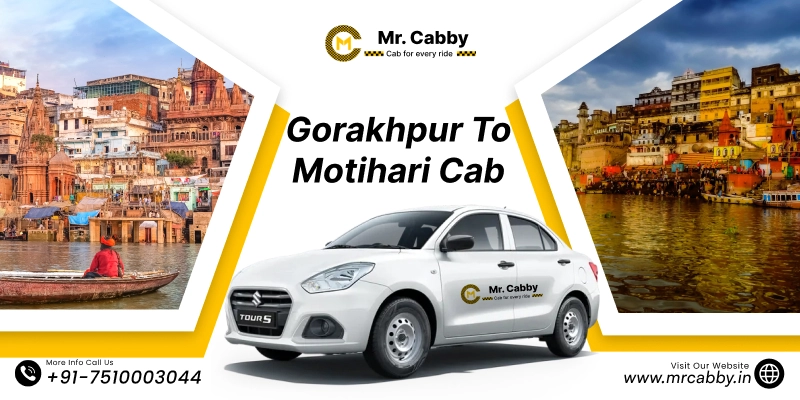 Gorakhpur to Motihari Cab, Gorakhpur to Motihari Taxi Booking & Fare: Rs.12/km - Mr. Cabby