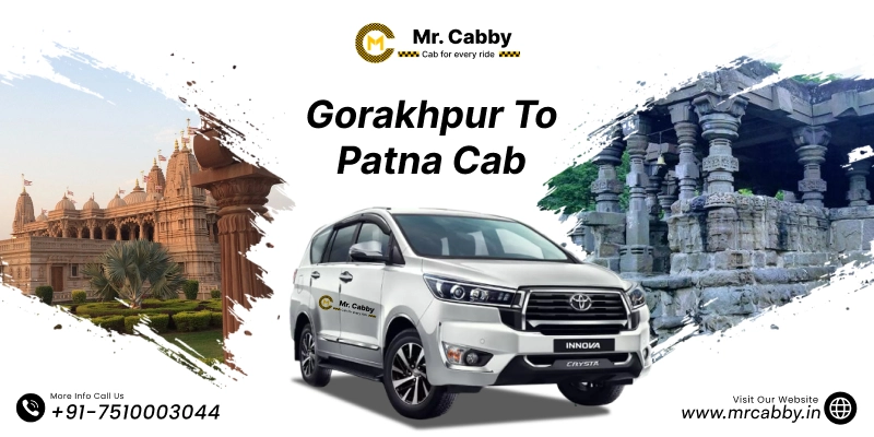 Gorakhpur to Patna Cab, Gorakhpur to Patna Taxi Service & Fare: Rs.12/km - Mr. Cabby. 