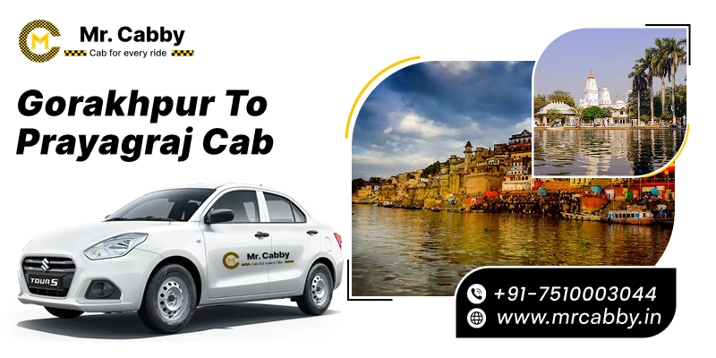 Gorakhpur to Prayagraj Cab, Gorakhpur to Prayagraj Taxi Service and Fare: Rs.12/km - Mr. Cabby 