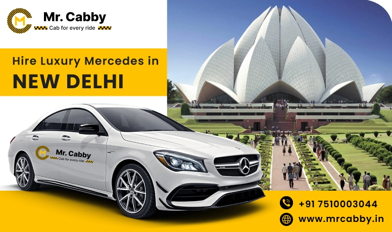 Hire Luxury Mercedes In New Delhi For Weddings, Pre Wedding, Film Shooting, Events  - Book Now With Our Taxi Partners In New Delhi.
