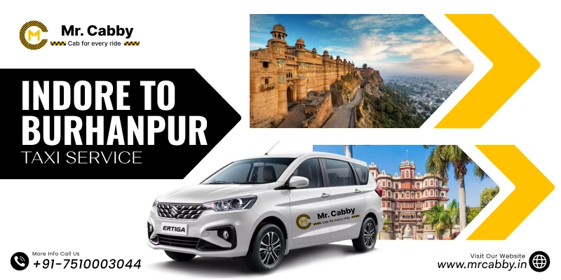 Indore to Burhanpur Taxi Service | Indore to Burhanpur One-Way or Round-Trip Cab Booking Fare Starts at Rs. 12/km - Mr. Cabby