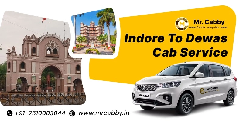 Indore to Dewas Cab Service | Indore to Dewas One-Way or Round-Trip Taxi Booking Fare Starts at Rs. 12/km - Mr. Cabby