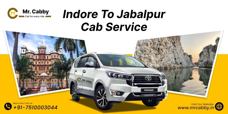Indore to Jabalpur Cab Service | Indore to Jabalpur One-Way or Round-Trip Taxi Booking Fare Starts at Rs. 12/km - Mr. Cabby