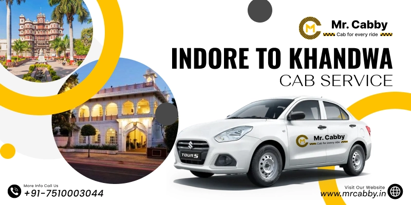 Indore to Khandwa Cab Service | Indore to Khandwa One-Way or Round-Trip Taxi Booking Fare Starts at Rs. 12/km - Mr. Cabby