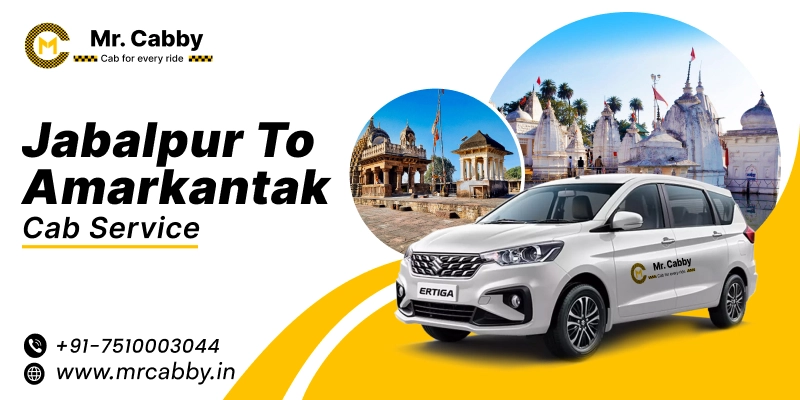 Jabalpur to Amarkantak Cab | Jabalpur to Amarkantak Taxi Booking Fare Starts at Rs. 12/km - Mr. Cabby