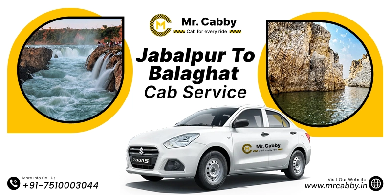 Jabalpur to Balaghat Cab | Jabalpur to Balaghat Taxi Booking Fare Starts at Rs. 12/km - Mr. Cabby
