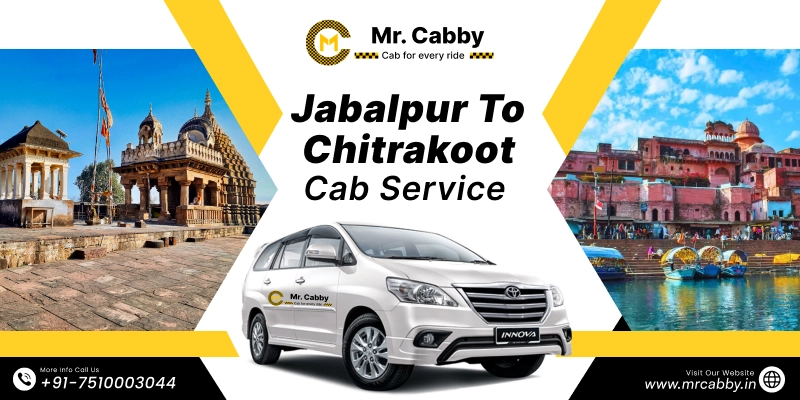 Jabalpur to Chitrakoot Cab | Jabalpur to Chitrakoot Taxi Booking Fare Starts at Rs. 12/km - Mr. Cabby