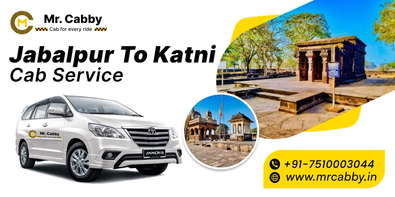 Jabalpur to Katni Cab | Jabalpur to Katni Taxi Booking Fare Starts at Rs. 12/km - Mr. Cabby