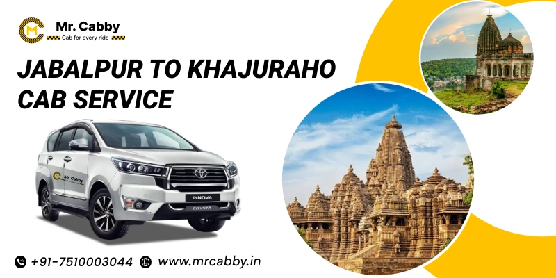 Jabalpur to Khajuraho Cab | Book Jabalpur to Khajuraho Taxi Service Fare Starts at Rs. 12/km
