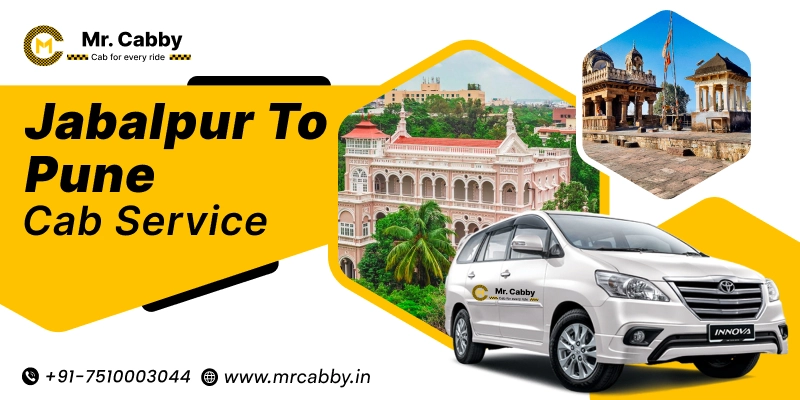 Jabalpur to Pune Cab | Jabalpur to Pune Taxi Booking Fare Starts at Rs. 12/km - Mr. Cabby