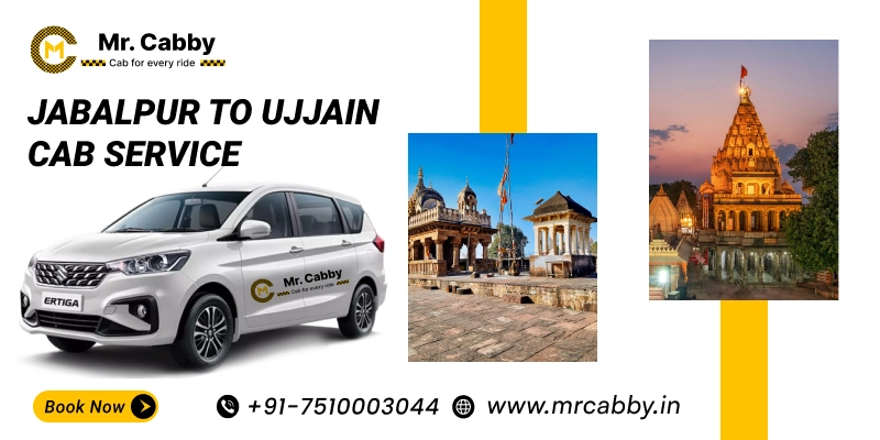 Jabalpur to Ujjain Cab | Jabalpur to Ujjain Taxi Booking Fare Starts at Rs. 12/km - Mr. Cabby