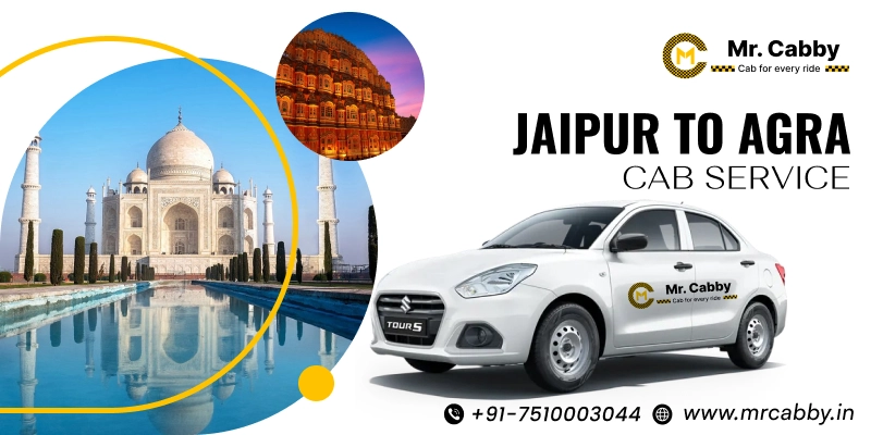 Jaipur to Agra Cab | Jaipur to Agra Taxi Service Fare Starts at Rs. 12/km - Mr. Cabby