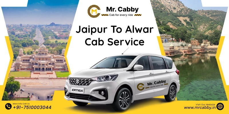 Jaipur to Alwar Cab | Jaipur to Alwar Taxi Booking Fare Starts at Rs. 12/km - Mr. Cabby