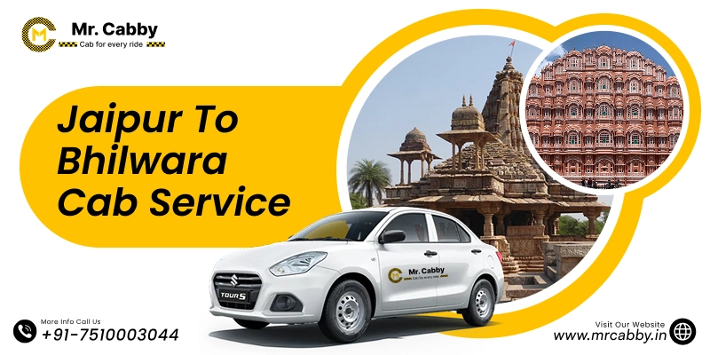 Jaipur to Bhilwara Cab | Jaipur to Bhilwara Taxi Fare Starts at Rs. 12/km - Mr. Cabby