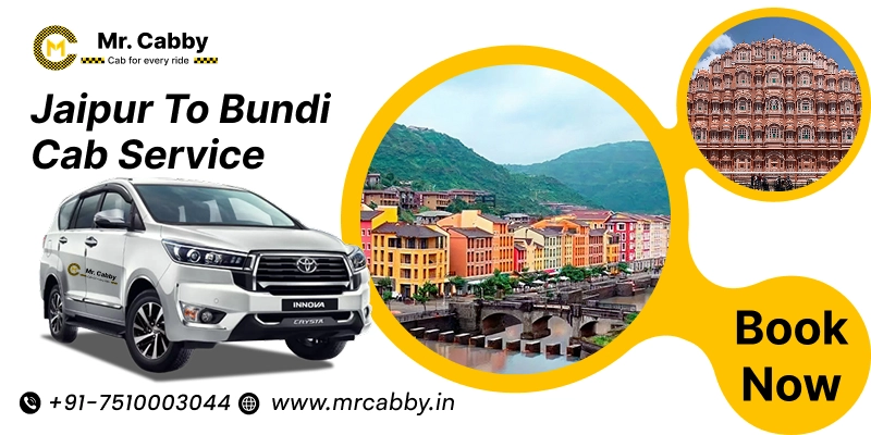 Jaipur to Bundi Cab | Jaipur to Bundi Taxi Fare Starts at Rs. 12/km - Mr. Cabby