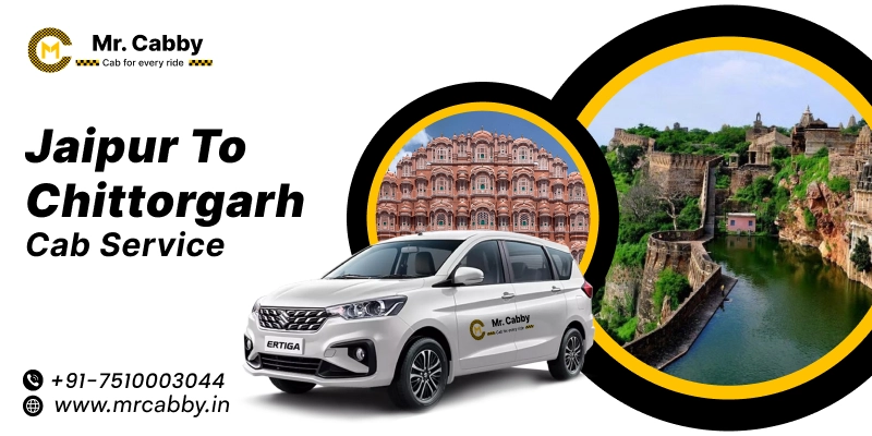 Jaipur to Chittorgarh Cab | Jaipur to Chittorgarh Taxi Booking Fare Starts at Rs. 12/km - Mr. Cabby