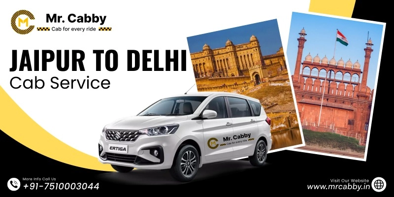 Jaipur to Delhi Cab | Jaipur to Delhi Taxi Service Fare Starts at Rs. 12/km - Mr. Cabby
