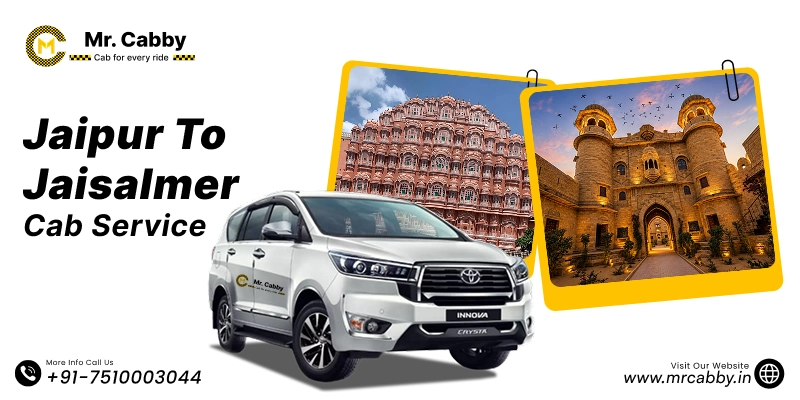 Jaipur to Jaisalmer Cab | Jaipur to Jaisalmer Taxi Booking Fare Starts at Rs. 12/km - Mr. Cabby