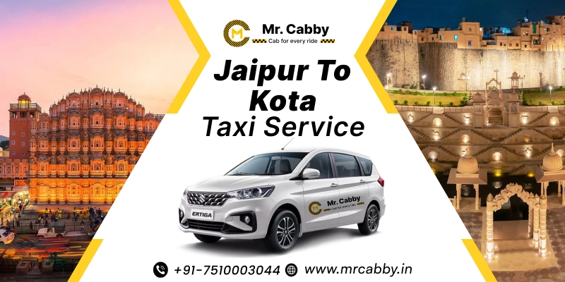 Jaipur To Kota Taxi | Jaipur to Kota Cab Booking Fare Starts at Rs. 12/km - Mr. Cabby