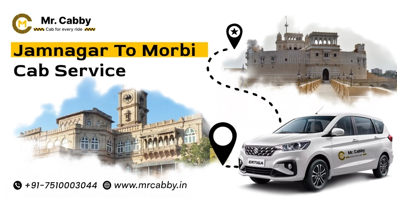 Jamnagar to Morbi Cab Service | Jamnagar to Morbi One Way or Round Trip Taxi Booking Fare Starts at Rs. 12/km - Mr. Cabby