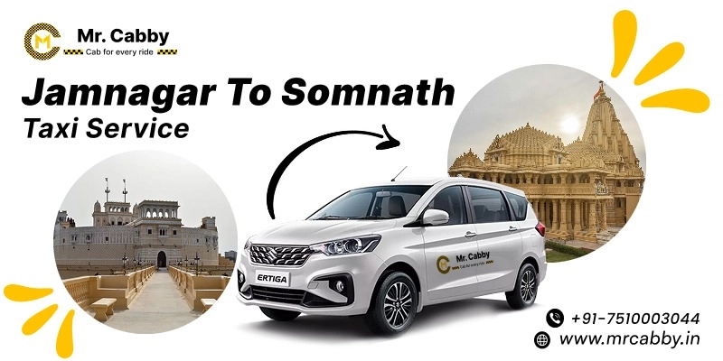 Jamnagar to Somnath Taxi Service | Jamnagar to Somnath One Way or Round Trip Cab Booking Fare Starts at Rs. 11/km - Mr. Cabby