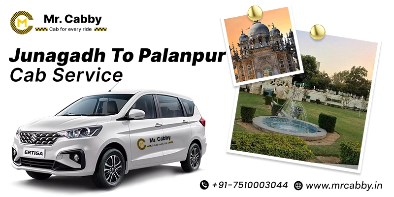Junagadh to Palanpur Cab Service | Junagadh to Palanpur One-Way or Round-Trip Taxi Booking Fare Starts at Rs. 12/km - Mr. Cabby