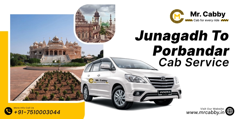 Junagadh to Porbandar Cab Service | Junagadh to Porbandar One-Way or Round-Trip Taxi Booking Fare Starts at Rs. 12/km - Mr. Cabby
