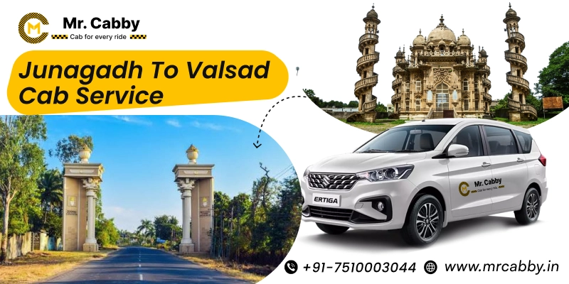 Junagadh to Valsad Cab Service | Junagadh to Valsad One-Way or Round-Trip Taxi Booking Fare Starts at Rs. 12/km - Mr. Cabby
