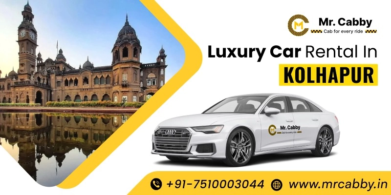 Luxury Car Rental in Kolhapur, Luxury Car Hire in Kolhapur, Kolhapur Luxury Car on Rent Fare @ Rs. 40/KM - Mr. Cabby