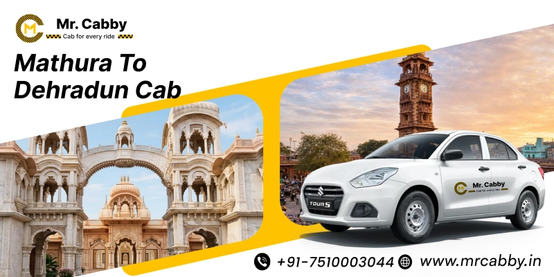 Mathura to Dehradun Cab, Mathura to Dehradun Taxi booking & Fare Rs.12/km - Mr. Cabby