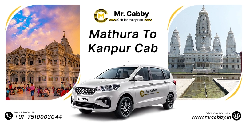 Mathura to Kanpur cab, Mathura to Kanpur Taxi Booking and Fare - Rs.12/km - Mr. Cabby