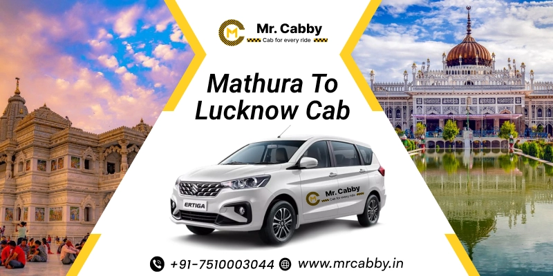 Mathura to Lucknow cab, Mathura to Lucknow Taxi Booking & Fare - Rs.12/km
