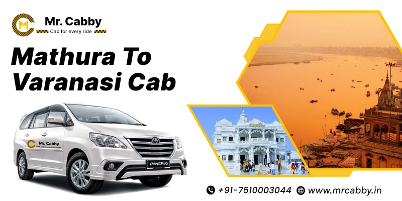 Mathura to Varanasi Cab, Mathura to Varanasi Taxi Booking & Fare Rs.12/km