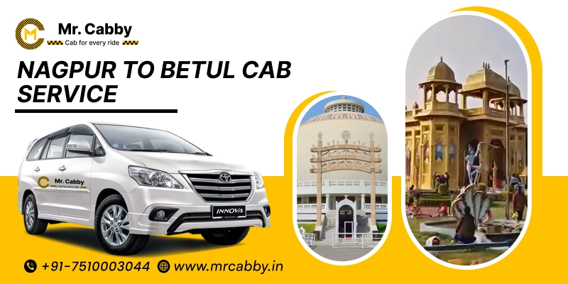 Book Nagpur To Betul Cab Service and Get Up To 10% Off