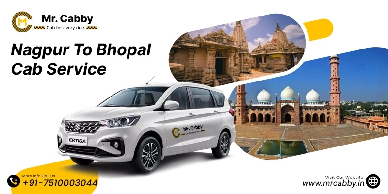 Nagpur to Bhopal Cab Service with Up To 10% Off | Nagpur to Bhopal One Way or Round Trip Taxi Booking from Mr. Cabby