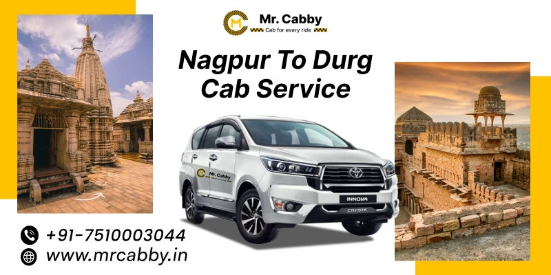 Nagpur to Durg Cab Service with Up To 10% Off | Nagpur to Durg One Way or Round Trip Taxi Booking from Mr. Cabby