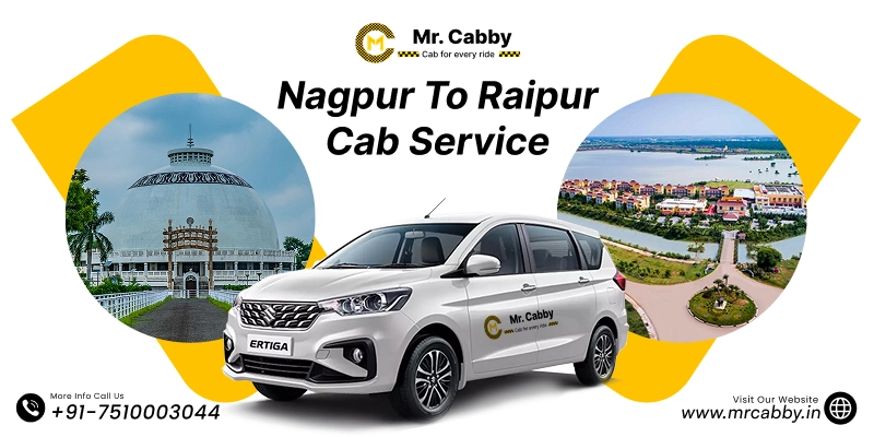 Nagpur to Raipur Cab Service at 12 Rs./km | Nagpur to Raipur One Way or Round Trip Taxi Booking from Mr. Cabby