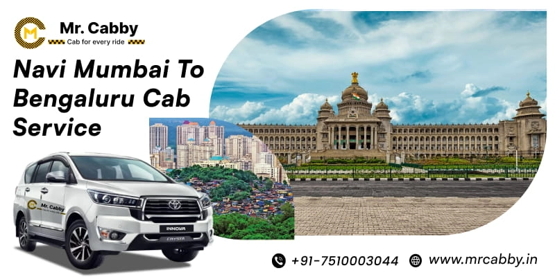 Navi Mumbai to Bengaluru Cab Service | Taxi from Navi Mumbai to Bengaluru at Rs. 12/km