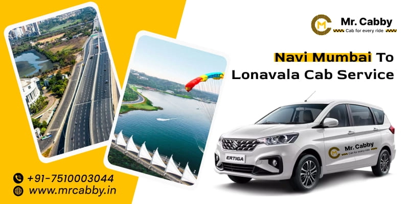 Navi Mumbai to Lonavala Cab Service | Book One Way Taxi from Navi Mumbai to Lonavala from Rs. 12/km