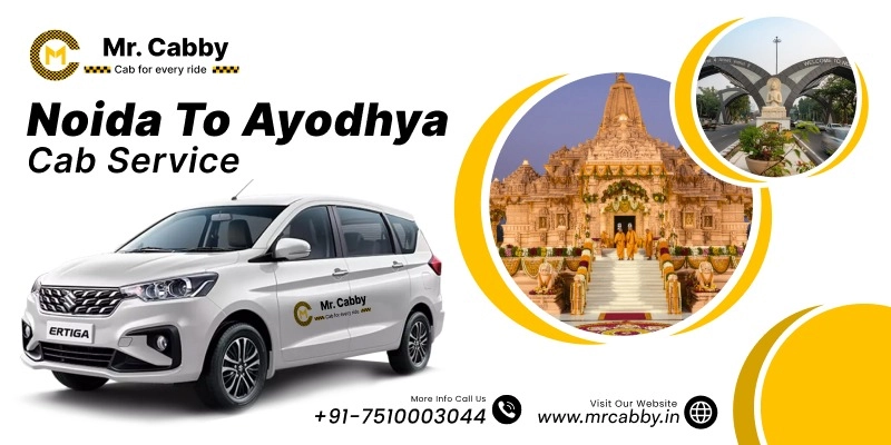 Noida to Ayodhya Cab, Noida to Ayodhya Taxi for One Way and Round Trip, Noida to Ayodhya Taxi Fare @ 12 Rs./km