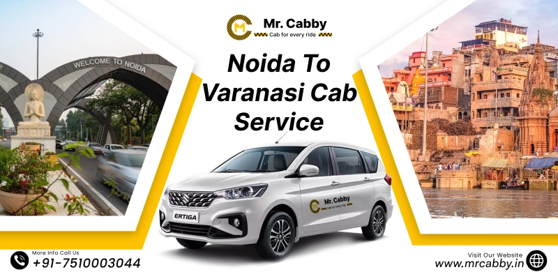 Noida to Varanasi Cab, Noida to Varanasi Taxi for One Way and Round trip, Noida to Varanasi Taxi Fare: 12 Rs./km 