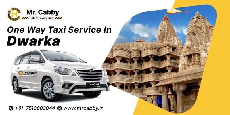 One Way Taxi Service in Dwarka | One Way Cab Hire in Dwarka - Mr. Cabby