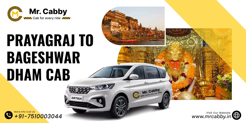 Prayagraj to Bageshwar Dham Cab, Prayagraj to Bageshwar Dham Taxi Service for one way and round trip, Book Taxi and Get upto 10% off.