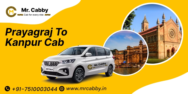 Book Prayagraj to Kanpur Cab, Prayagraj to Kanpur Taxi for One Way and Round Trips and Get 10% off - Mr. Cabby