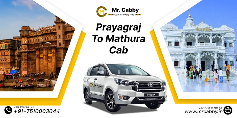 Prayagraj to Mathura Cab, One Way and Round trip Taxi from Prayagraj to Mathuta, Book Taxi and Get Up to 10% Off