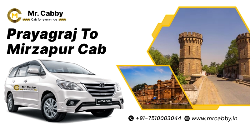 Prayagraj to Mirzapur Cab, Prayagraj to Mirzapur Taxi Service for One Way & Round Trip and Get upto 10% off - Mr. Cabby