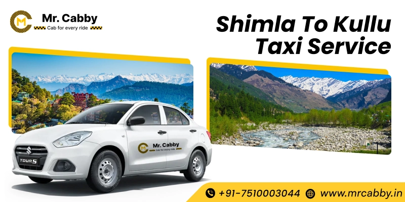 Shimla to Kullu Taxi Service, Shimla to Kullu Cab Hire for One Way and Round trip, Shimla to kullu Taxi Fare @ Rs.12/km