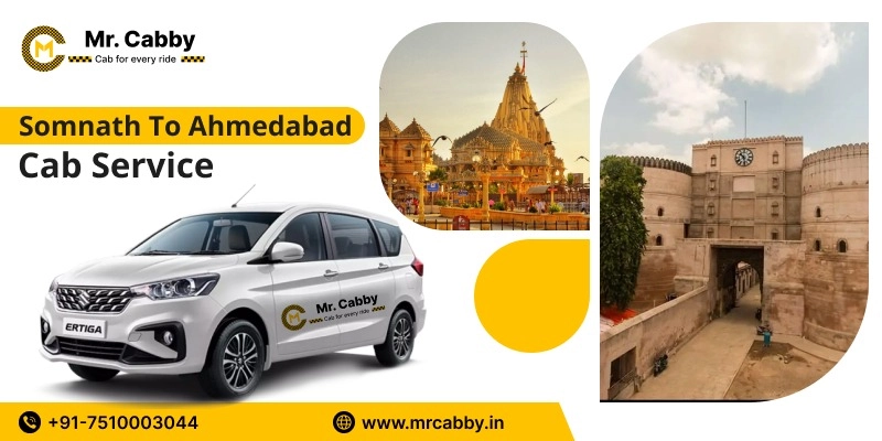 Somnath to Ahmedabad Cab Service | Somnath to Ahmedabad One-Way or Round-Trip Taxi Booking Fare Starts at Rs. 12/km - Mr. Cabby